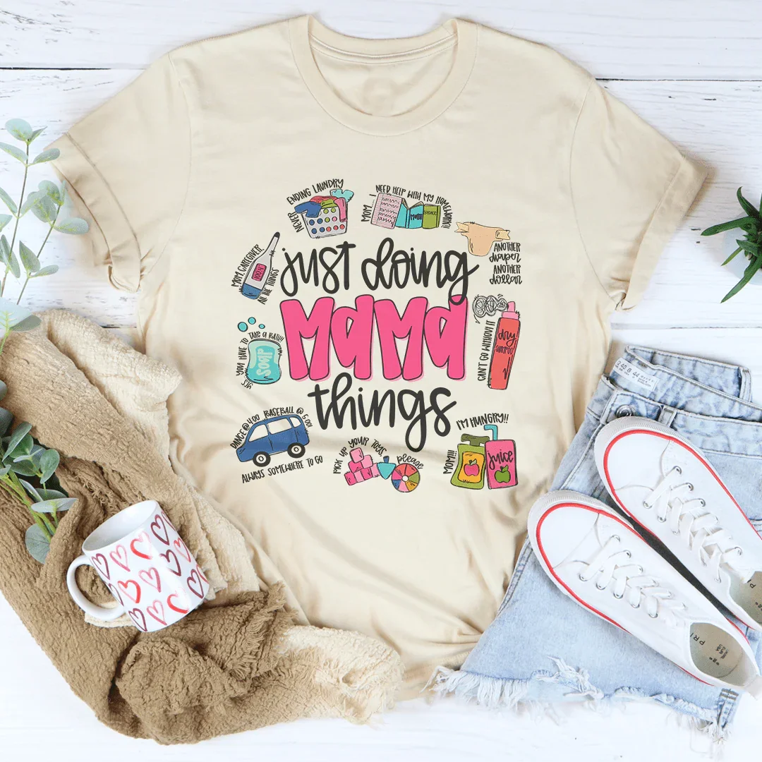 Just Doing Mama Things Tee Peachy Sunday
