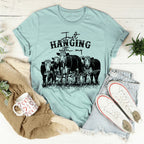Just Hanging Out With My Heifers Tee
