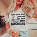 Just Over Here Minding My Own Damn Business Tee Peachy Sunday