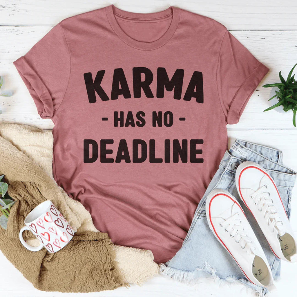 Karma Has No Deadline Tee Peachy Sunday
