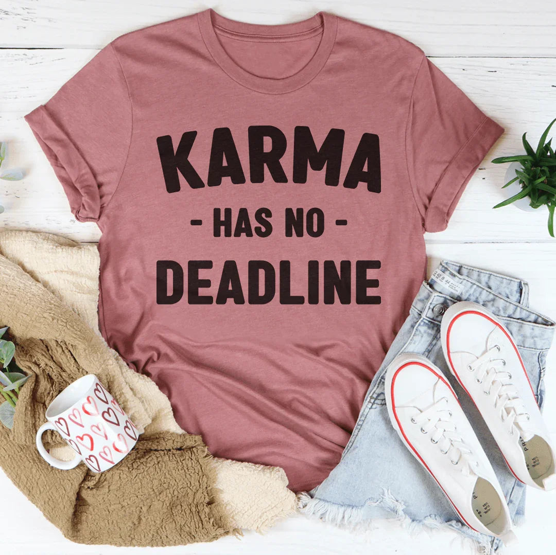 Karma Has No Deadline Tee Peachy Sunday