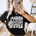 Karma Is The Most Patient Gangster Ever Tee Peachy Sunday