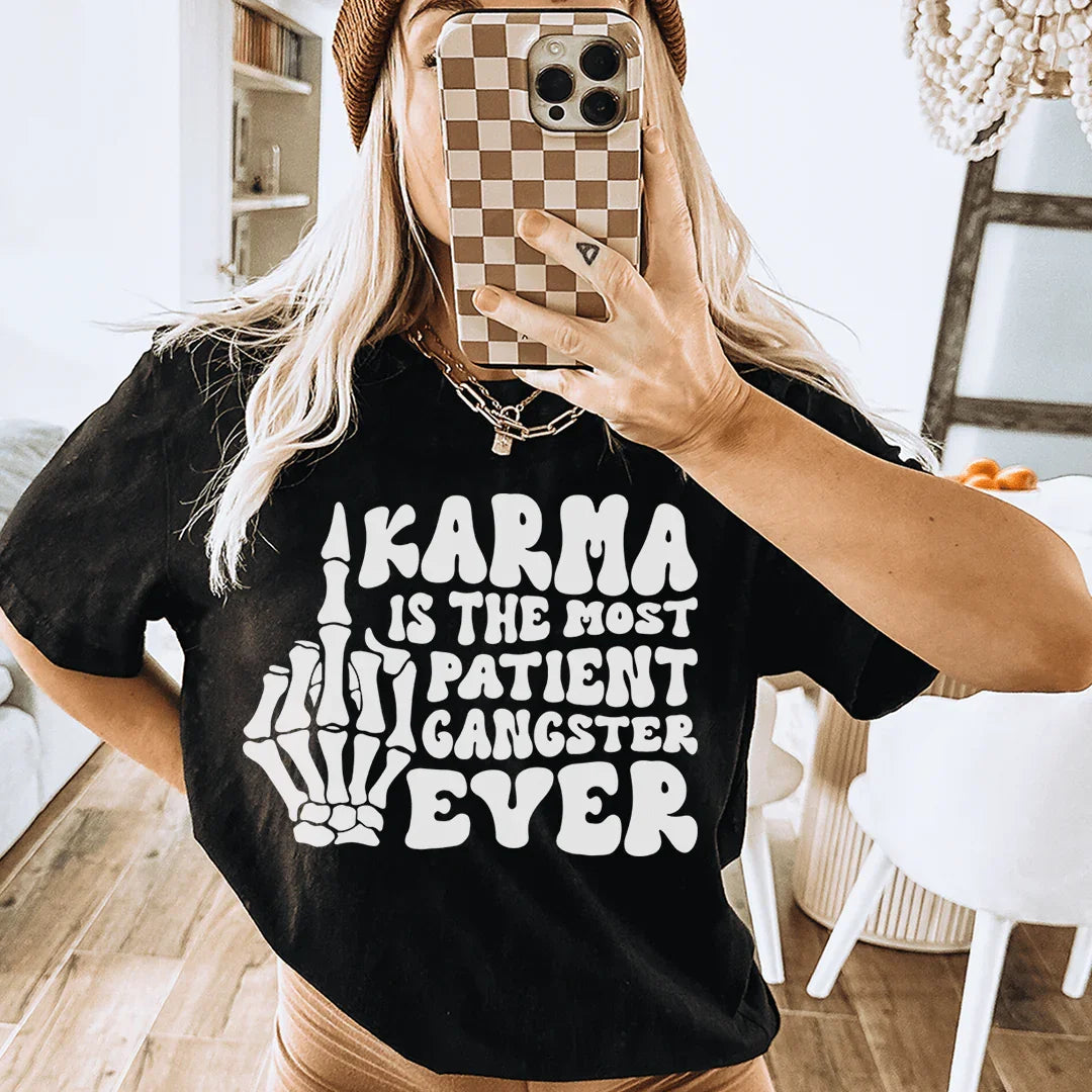 Karma Is The Most Patient Gangster Ever Tee Peachy Sunday