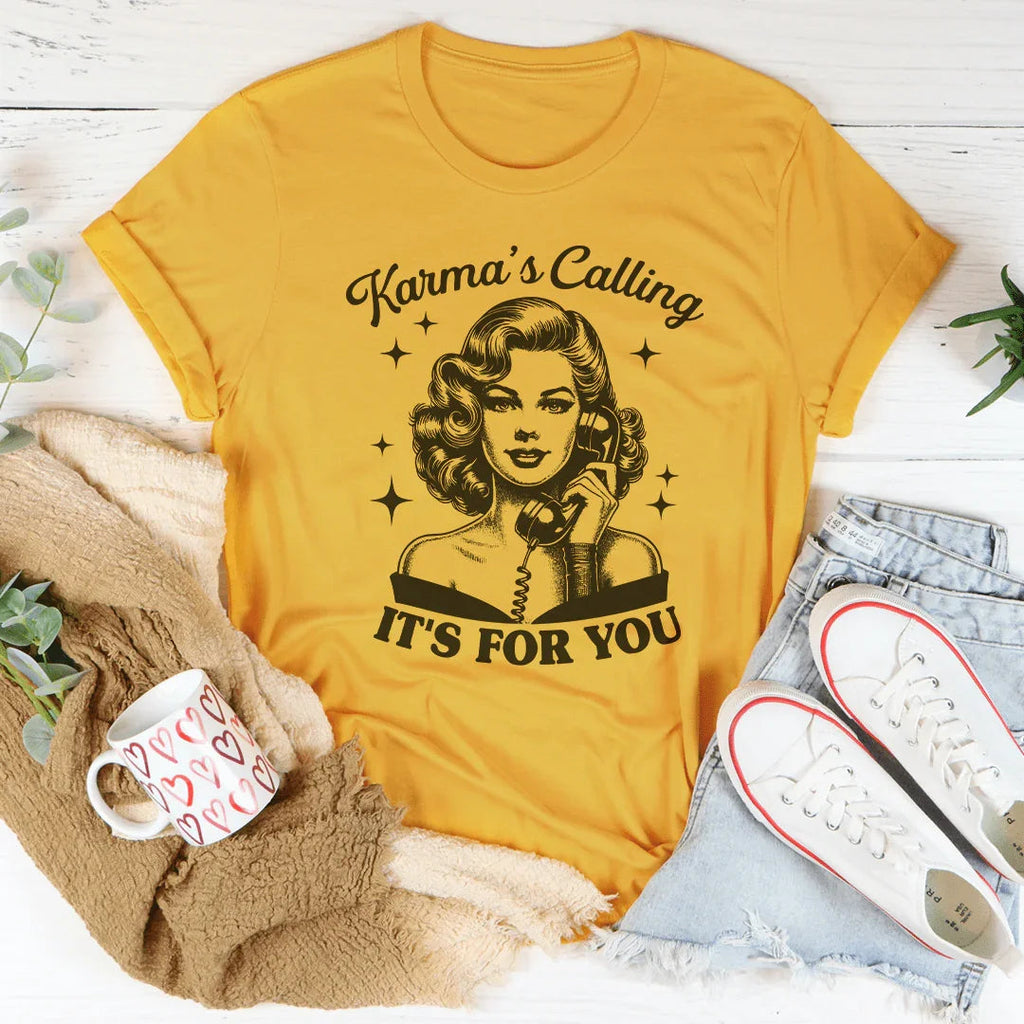 Karma's Calling It's For You Tee Peachy Sunday