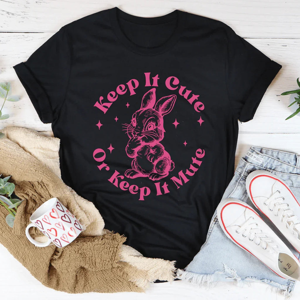 Keep It Cute Or Keep It Mute Tee Peachy Sunday