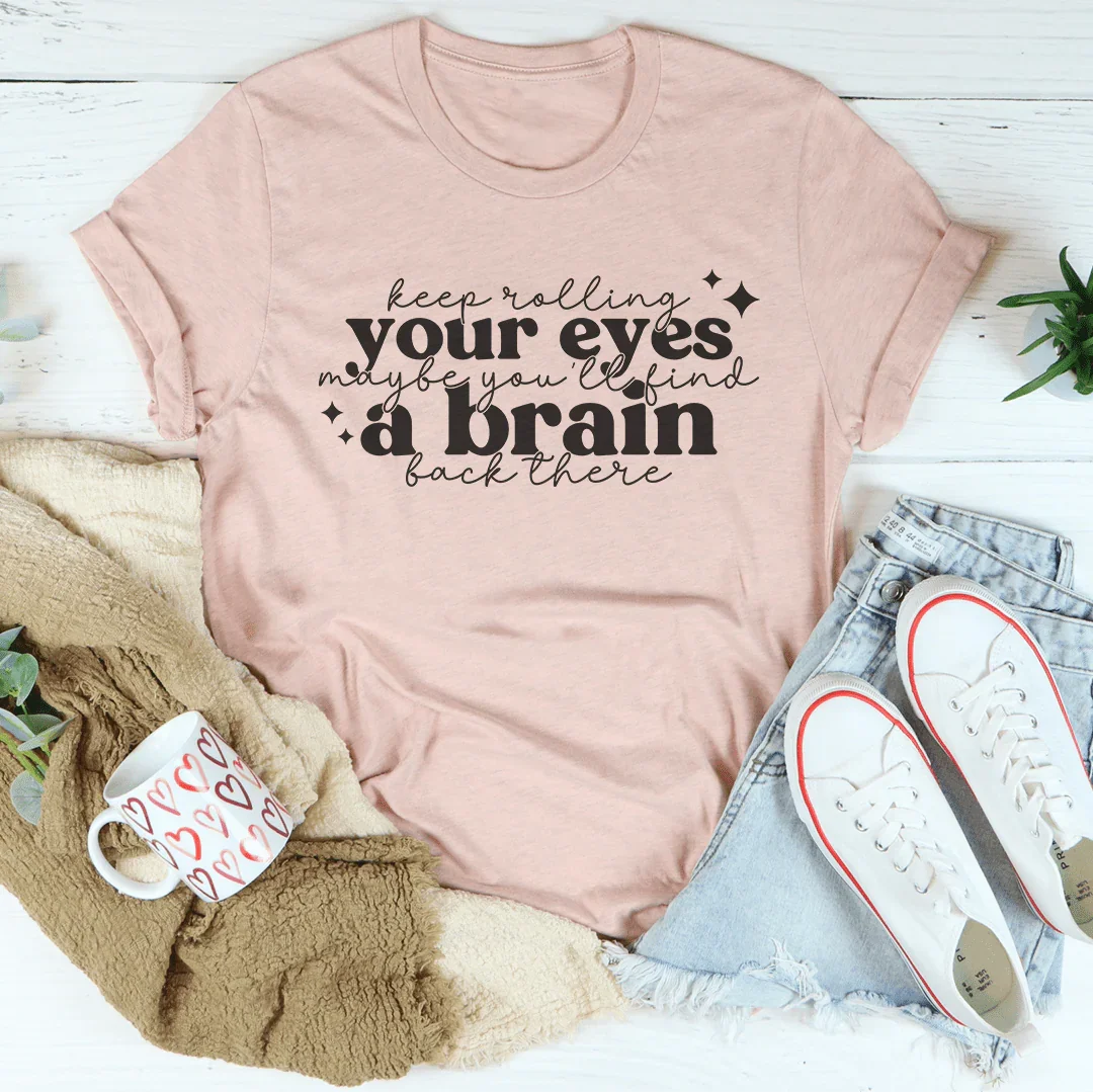 Keep Rolling Your Eyes Tee Peachy Sunday