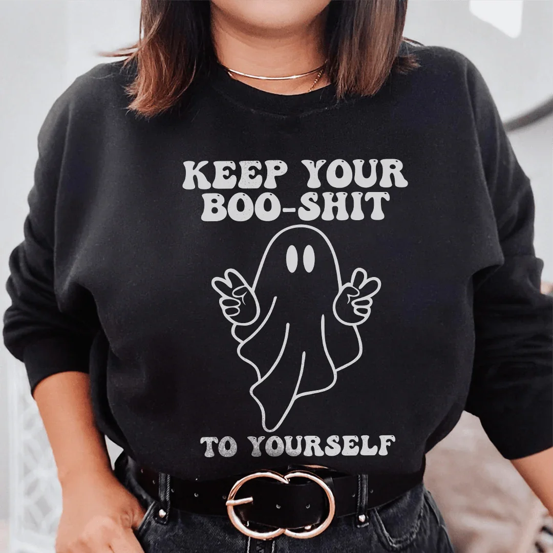 Keep Your Boo Shit To Yourself Sweatshirt Peachy Sunday