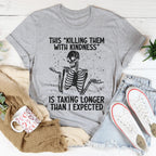 Kill Them With Kindness Tee - SJB-DIAMOND ELITES
