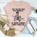 Kill Them With Kindness Tee - SJB-DIAMOND ELITES