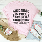 Kindness Is Free But So Is Disrespect Watch Your Mouth Tee Peachy Sunday