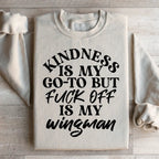 Kindness Is My Go To Sweatshirt