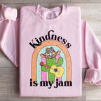 Kindness Is My Jam Sweatshirt Peachy Sunday