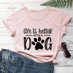 Life Is Better With A Dog Shirt Pi-Mart
