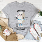 Lactose Is Just One Of The Many Thing I Don't Tolerate Tee Peachy Sunday