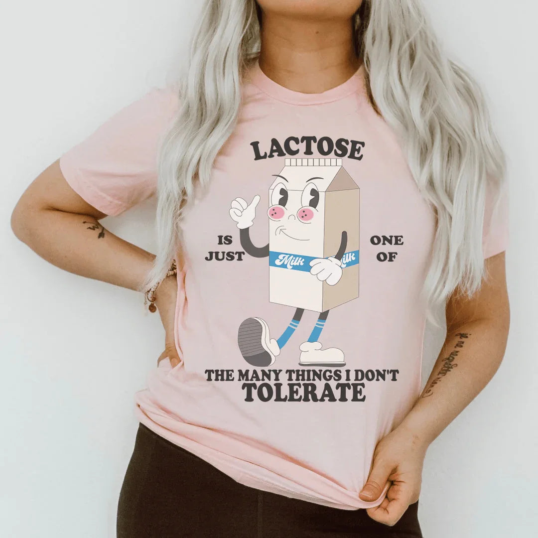 Lactose Is Just One Of The Many Thing I Don't Tolerate Tee Peachy Sunday