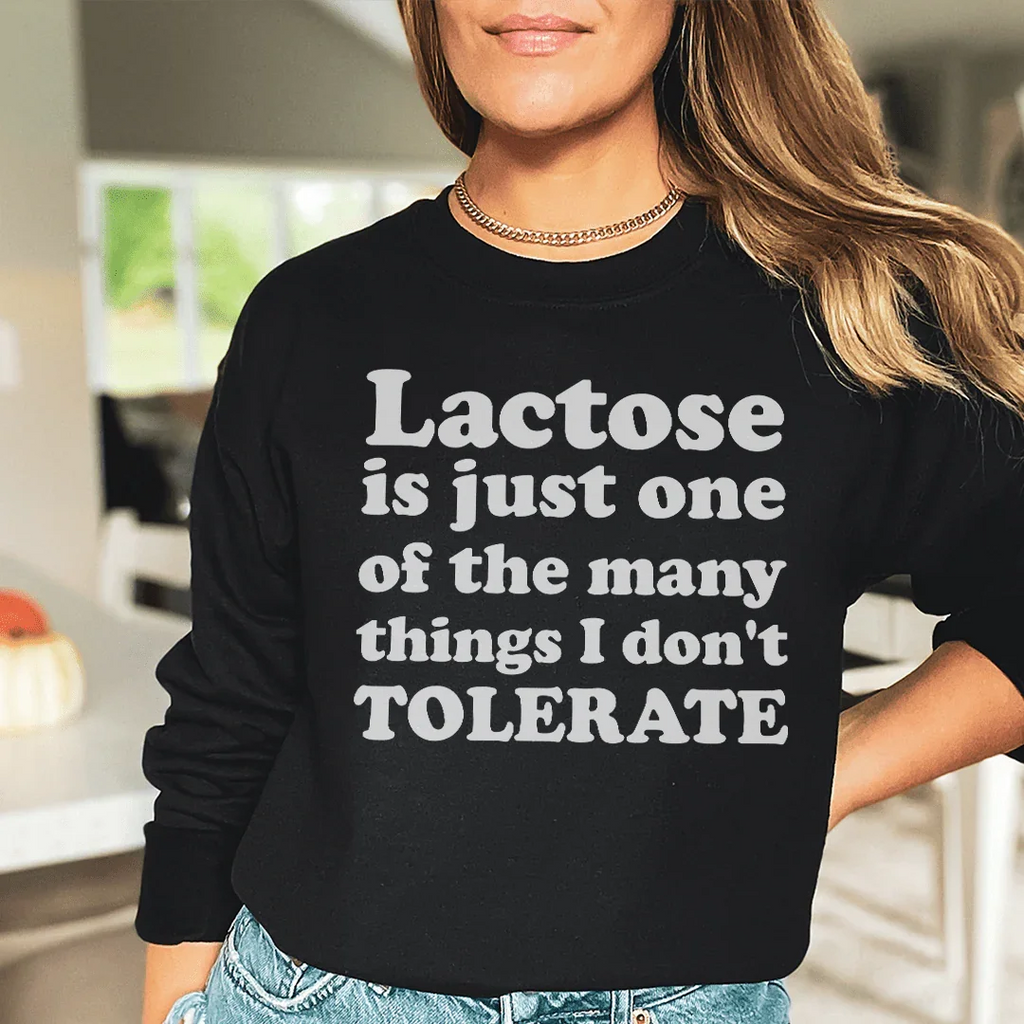 Lactose Is Just One Of The Many Things Sweatshirt Peachy Sunday