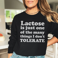Lactose Is Just One Of The Many Things Sweatshirt Peachy Sunday