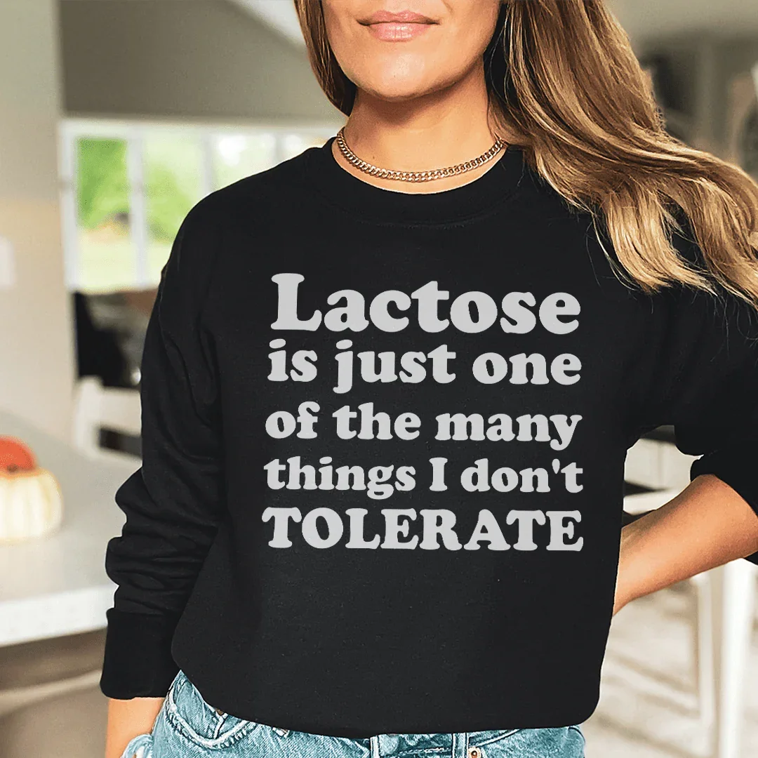 Lactose Is Just One Of The Many Things Sweatshirt Peachy Sunday