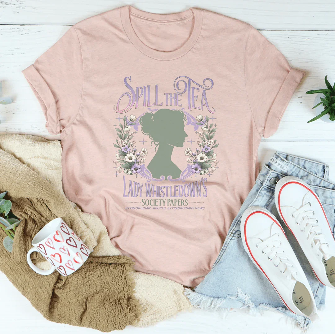 Lady Whistledown's Spill the Tea Tee Peachy Sunday