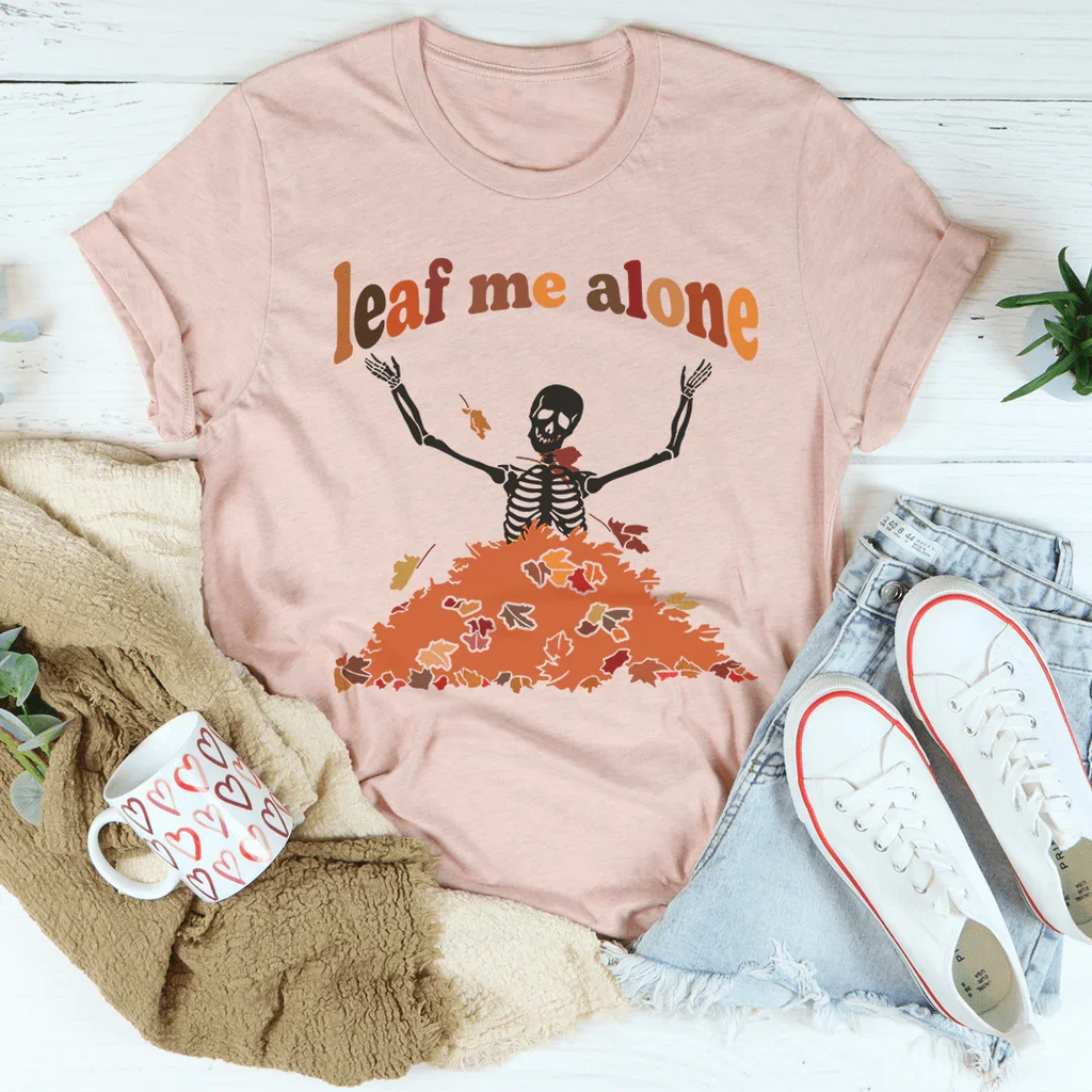 Leaf Me Alone Fall Tee Peachy Sunday