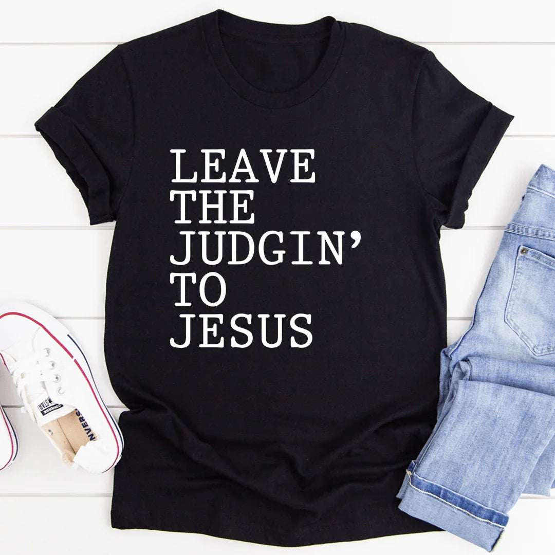 Leave The Judgin' to Jesus Tee - SJB-DIAMOND ELITES