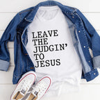 Leave The Judgin' to Jesus Tee - SJB-DIAMOND ELITES
