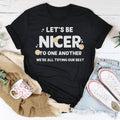 Let's Be Nicer To One Another Tee Peachy Sunday