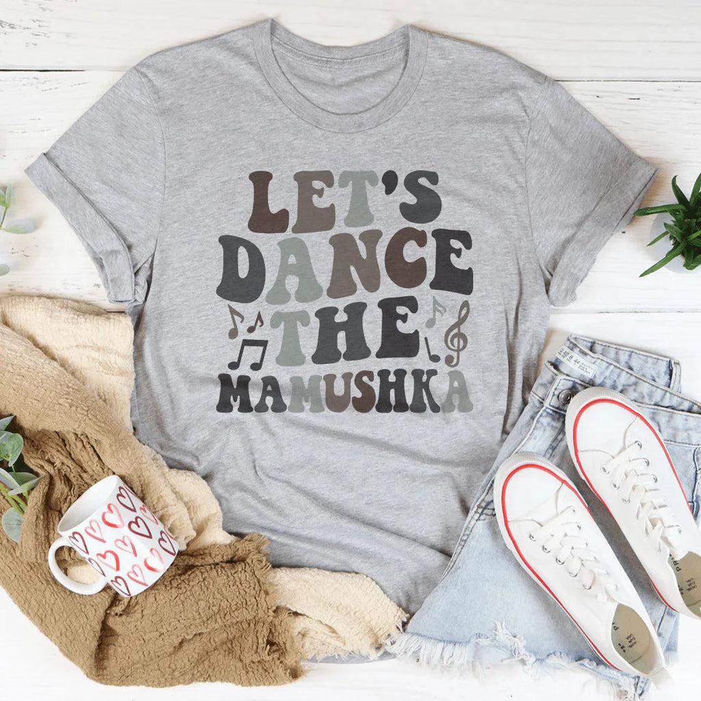 Let's Dance The Mamushka Tee Peachy Sunday