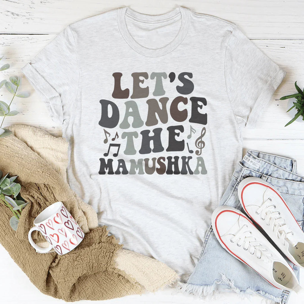 Let's Dance The Mamushka Tee Peachy Sunday