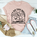 Let's Do This Before Anxiety Kicks In Tee