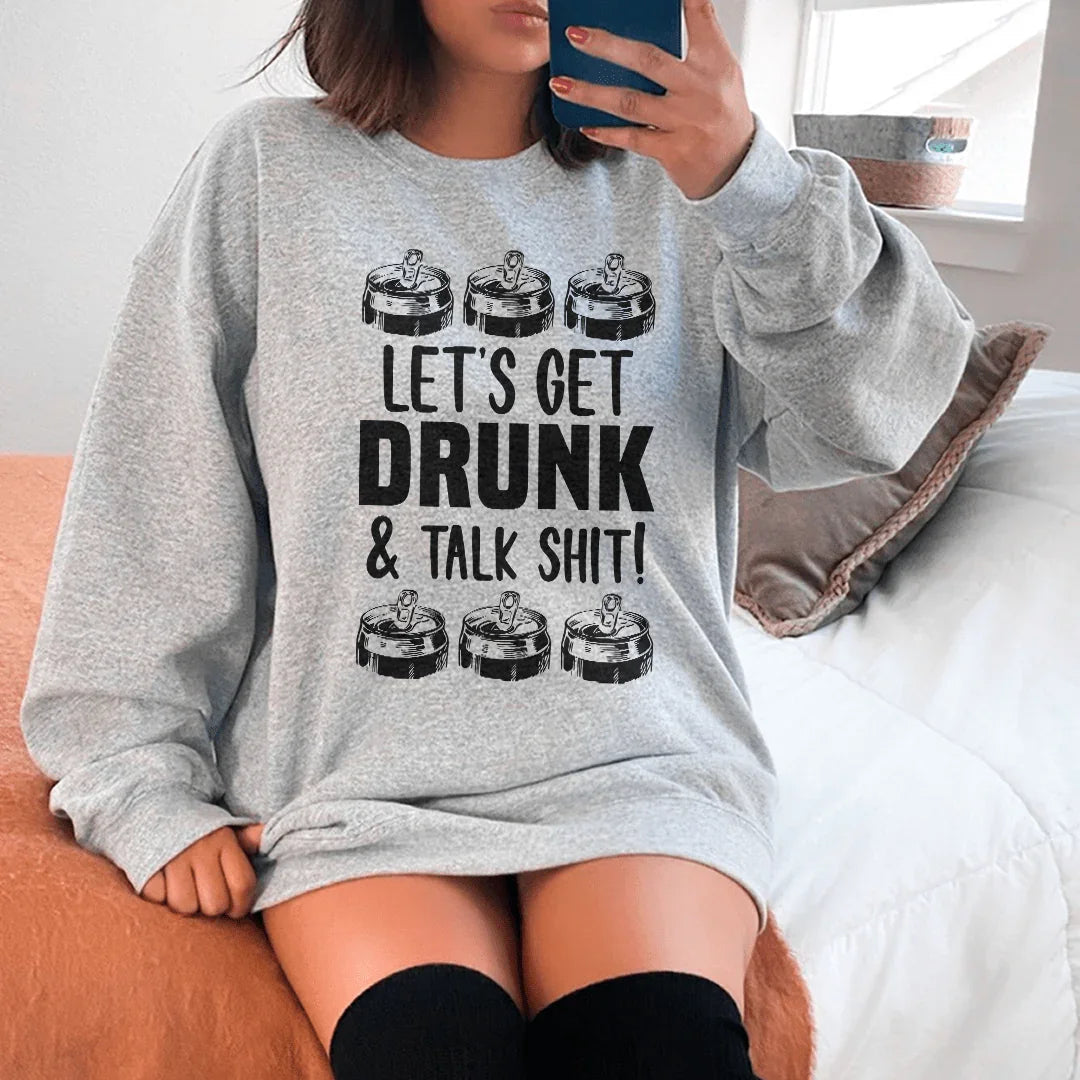 Let's get Drunk Sweatshirt Peachy Sunday