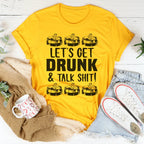 Let's get Drunk Tee
