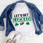 Let's Get Lucked Up Tee - SJB-DIAMOND ELITES