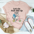 Let’s Go F* Shit Up Tee Peachy Sunday