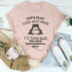 Let's Play Hide And Seek Tee