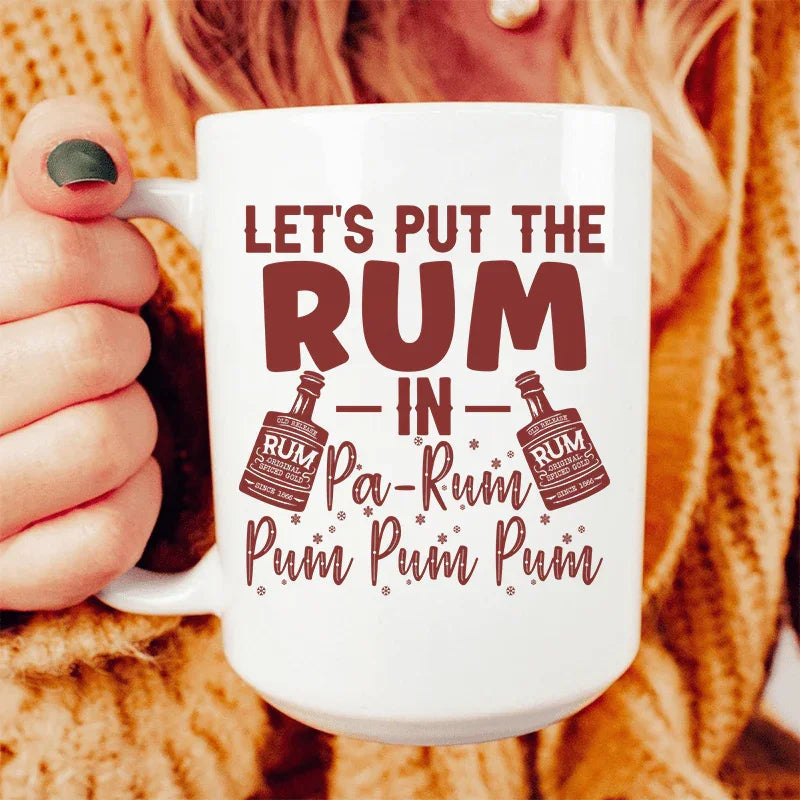 Let's Put the Rum in Pa-Rum Pum Pum Ceramic Mug 15 oz Peachy Sunday