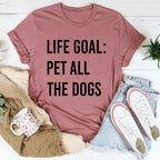Life Goal Pet All The Dogs Tee