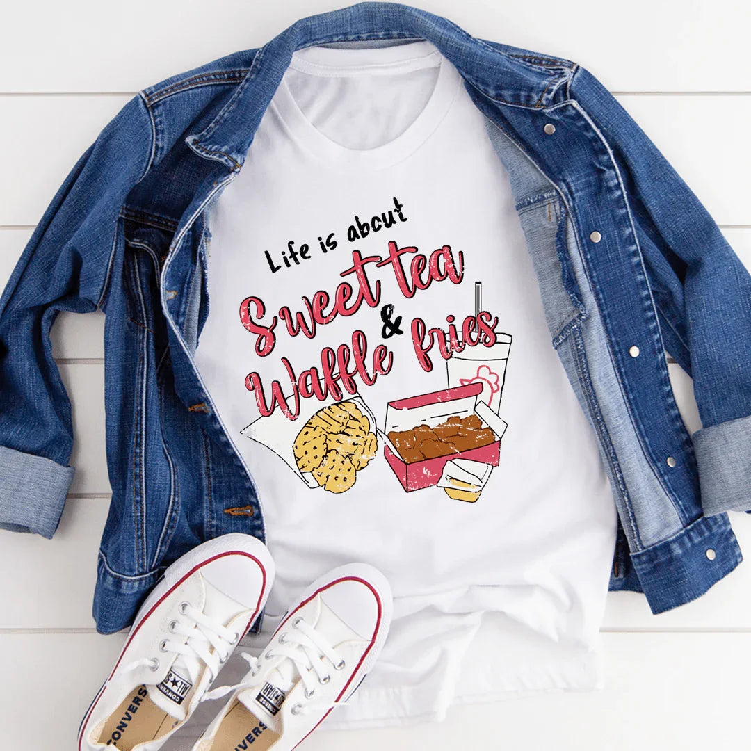 Life Is About Sweet Tea & Waffle Fries Tee - SJB-DIAMOND ELITES