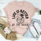 Life Is Better At The Beach Tee Peachy Sunday