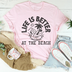Life Is Better At The Beach Tee Peachy Sunday