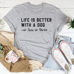 Life Is Better With A Dog Tee Peachy Sunday