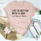 Life Is Better With A Dog Tee Peachy Sunday