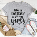 Life Is Better With My Girls Tee Peachy Sunday