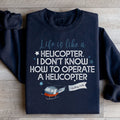 Life Is Like A Helicopter Sweatshirt Peachy Sunday
