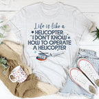 Life Is Like A Helicopter Tee Peachy Sunday