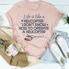 Life Is Like A Helicopter Tee Peachy Sunday