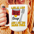 Life Is Soup Mug 15 oz Peachy Sunday
