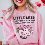 Little Miss I Don't Get Paid Enough To Deal With This Sh-t Tee
