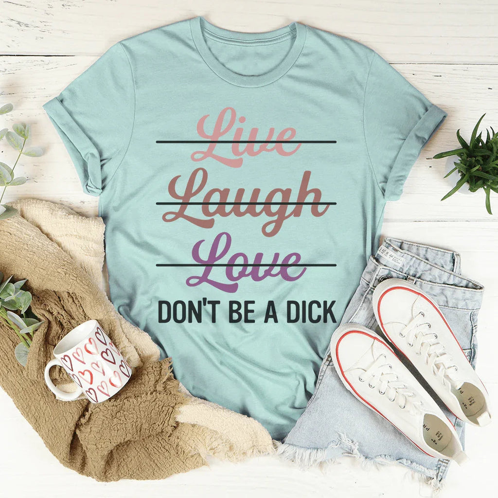 Live Laugh Love Tee