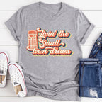 Livin' The Small Town Dream Tee - SJB-DIAMOND ELITES